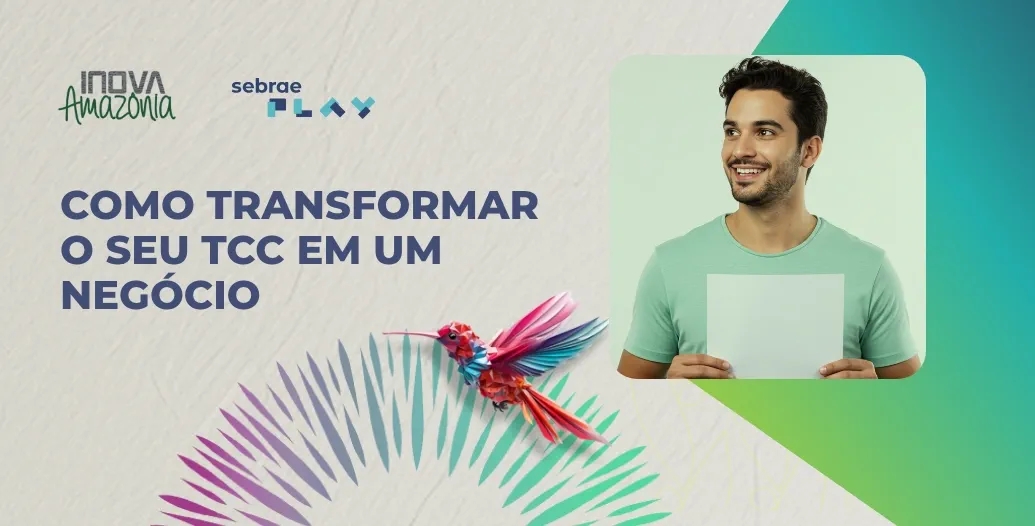 7-Sebrae_Play_Como_transformar_o_seu_TCC_em_um_negocio (1).jpg