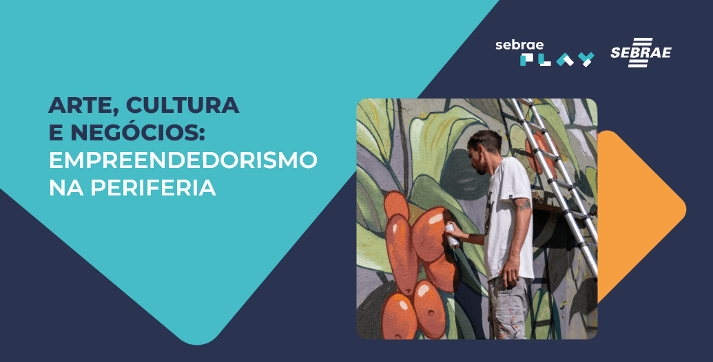 3-Sebrae_Play_Descricao_videos_ExpoFavela_Arte_cultura_e_negocios_empreendedorismo_na_periferia.png