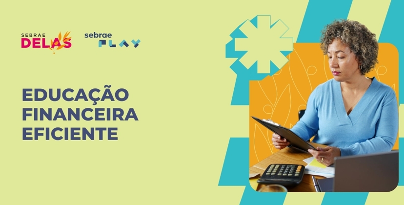 7-Sebrae_Play_Descricao_videos_Serie_Negocio_de_Mulher_educação_financeira_eficiente.png
