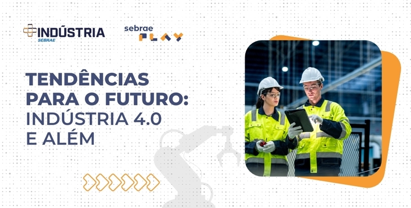 Sebrae_Play_BANNER_EP_Serie_industria_1035x526_T3_05.jpg